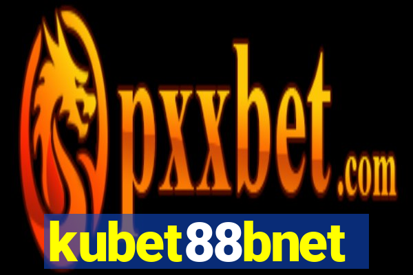 kubet88bnet