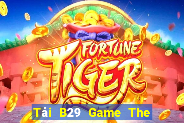 Tải B29 Game The Bài Mobile 2021