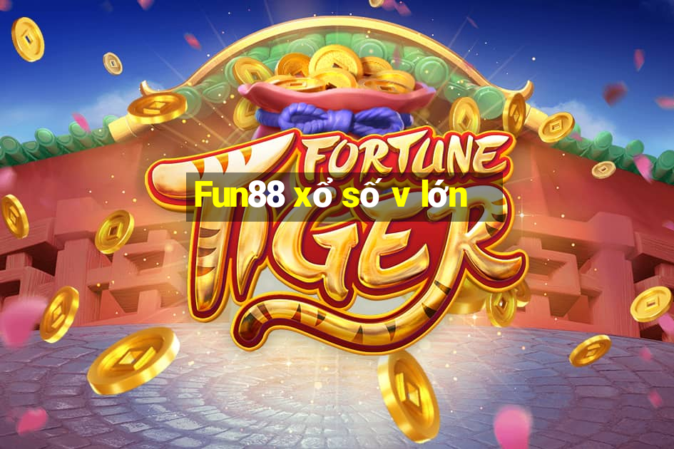 Fun88 xổ số v lớn