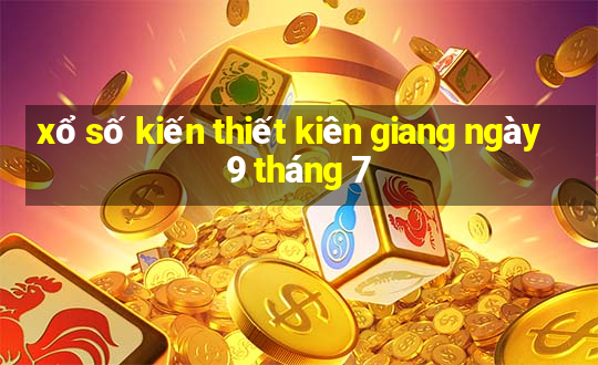 xổ số kiến thiết kiên giang ngày 9 tháng 7