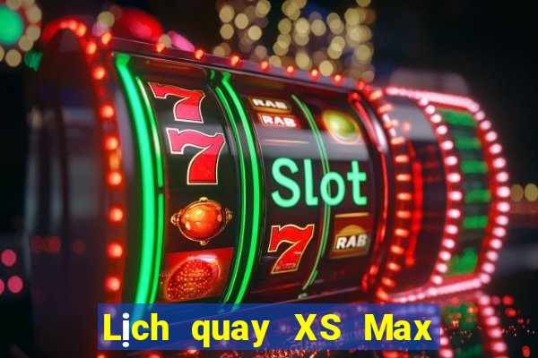 Lịch quay XS Max 4D ngày 22