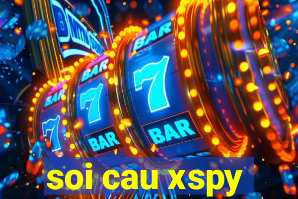 soi cau xspy