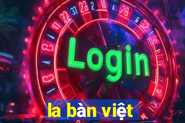 la bàn việt