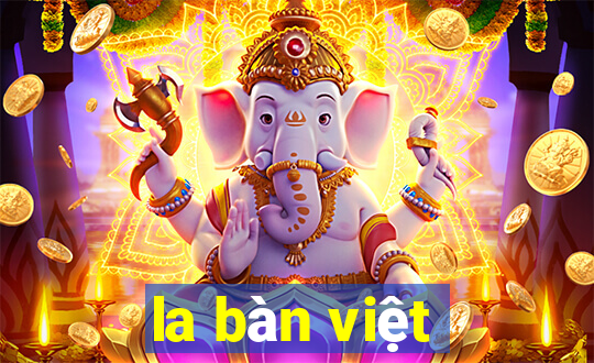 la bàn việt