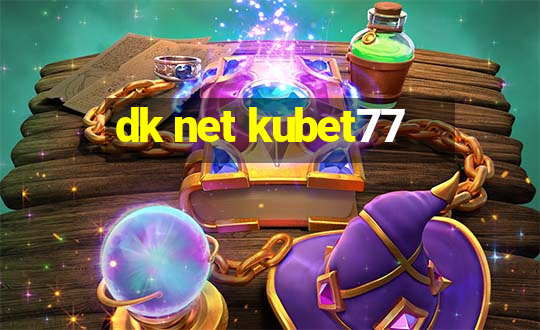 dk net kubet77