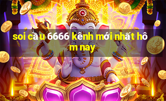 soi cầu 6666 kênh mới nhất hôm nay