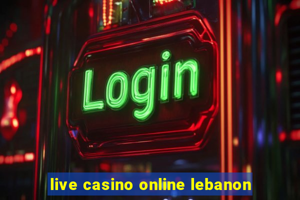 live casino online lebanon