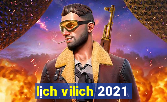 lịch vilich 2021