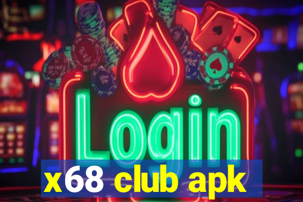 x68 club apk