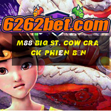 M88 Big St. Cow Crack Phiên bản