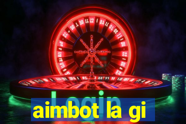 aimbot la gi