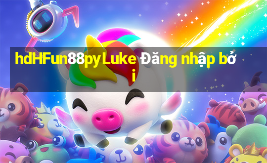 hdHFun88pyLuke Đăng nhập bởi