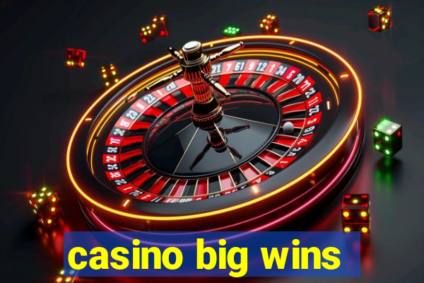 casino big wins