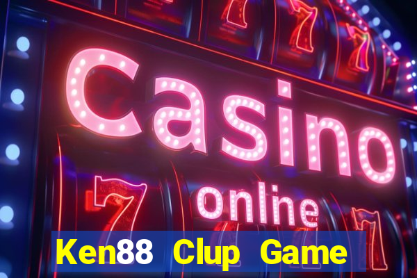 Ken88 Clup Game Bài 69 Doi Thuong