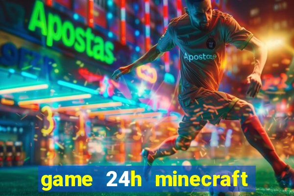 game 24h minecraft bắn cung