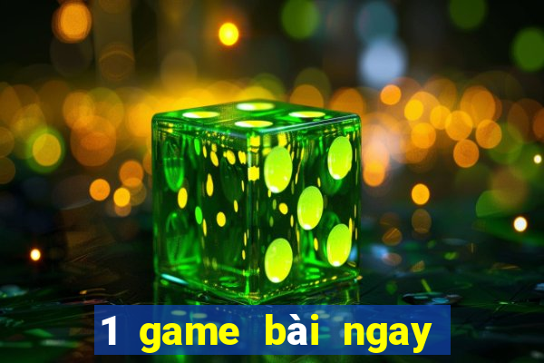 1 game bài ngay lập tức