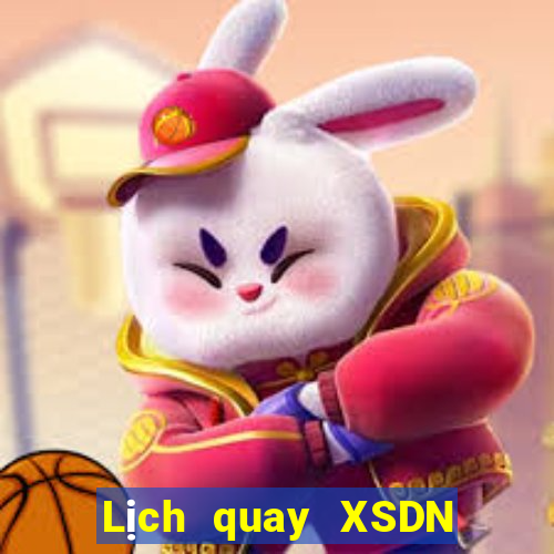 Lịch quay XSDN ngày 17