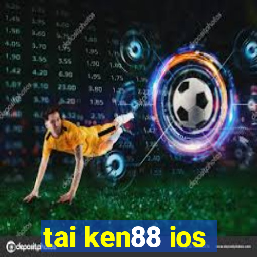 tai ken88 ios