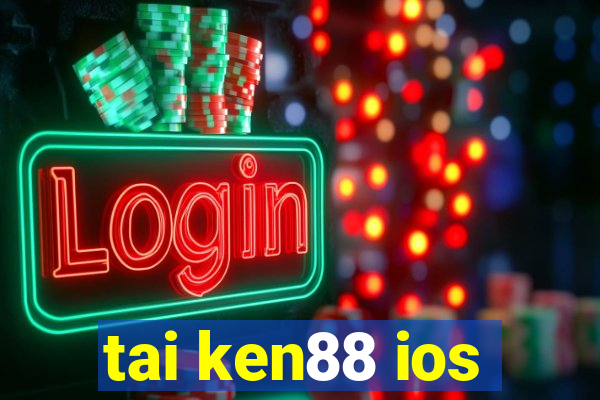 tai ken88 ios