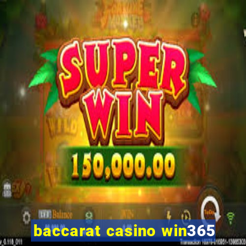 baccarat casino win365