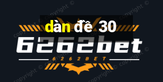 dàn đề 30