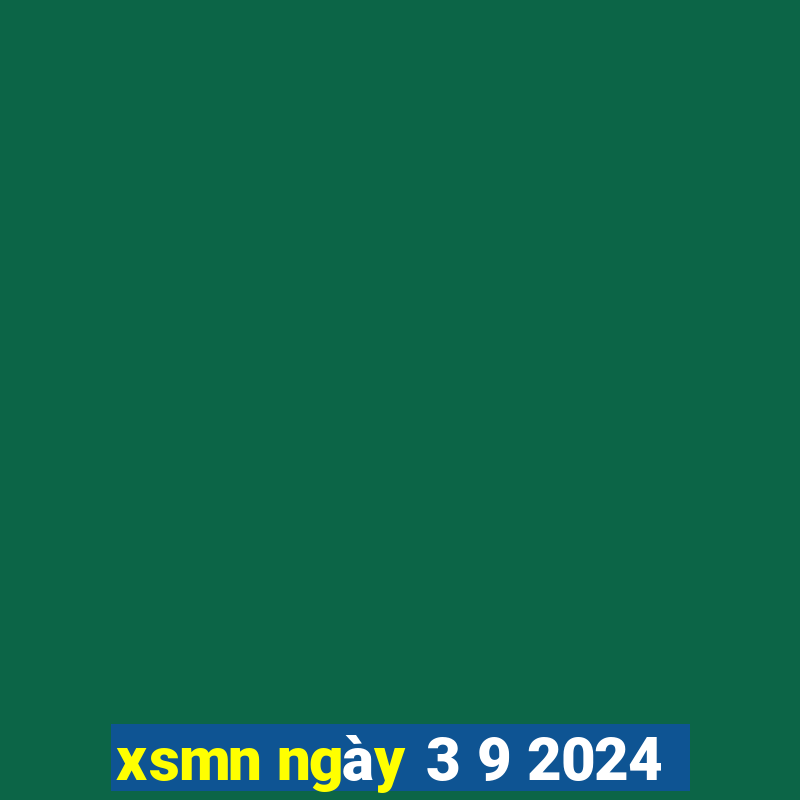 xsmn ngày 3 9 2024