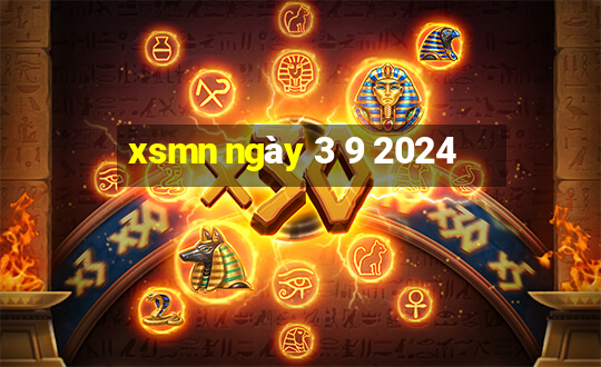 xsmn ngày 3 9 2024