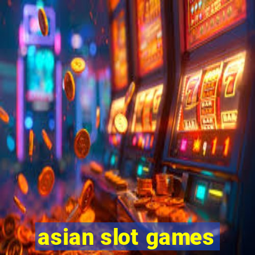 asian slot games