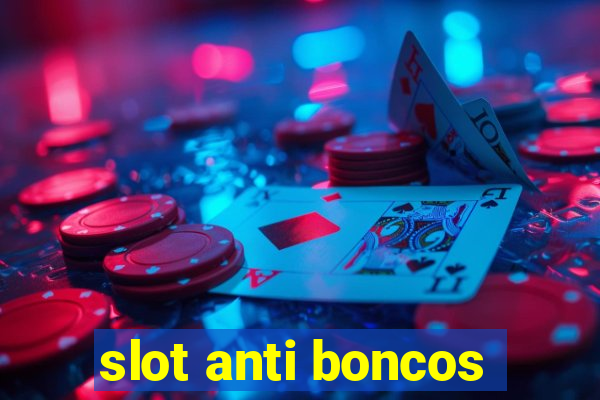 slot anti boncos