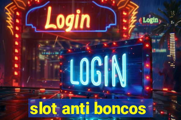 slot anti boncos