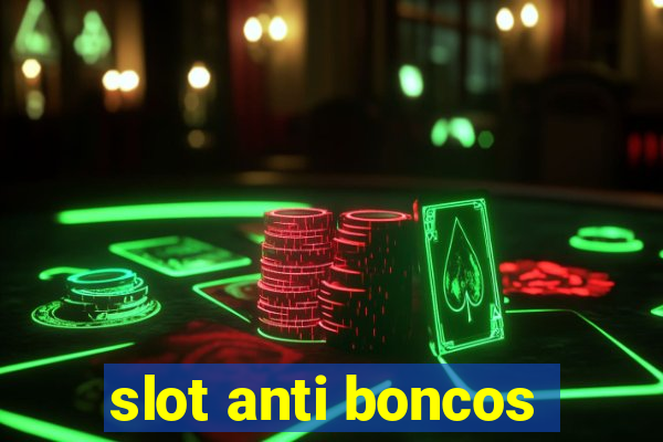 slot anti boncos