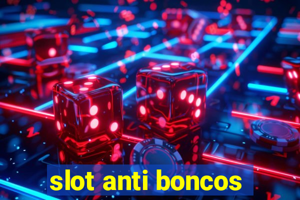 slot anti boncos