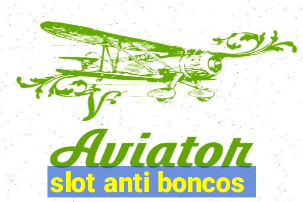 slot anti boncos