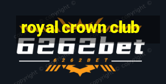 royal crown club