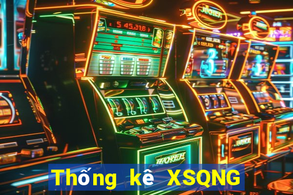 Thống kê XSQNG ngày mai