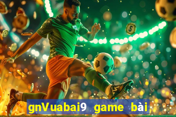 gnVuabai9 game bài di động