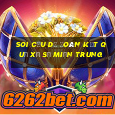 soi cầu dự đoán kết quả xổ số miền trung