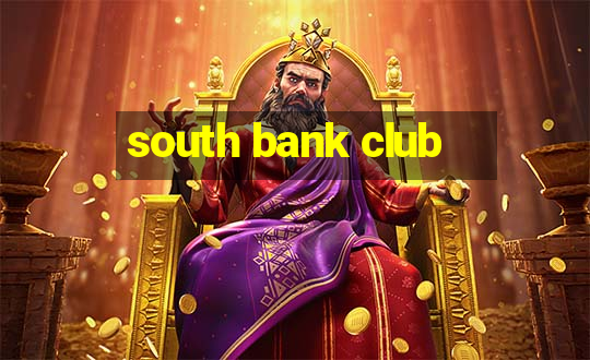 south bank club