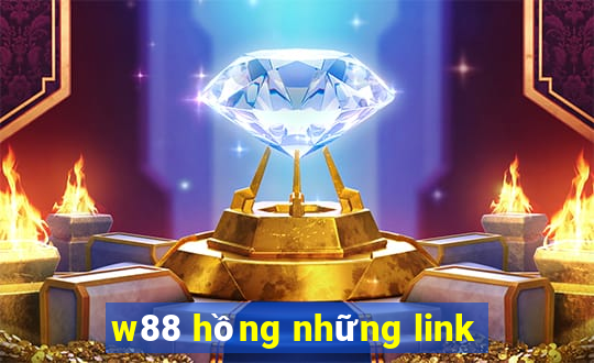 w88 hồng những link