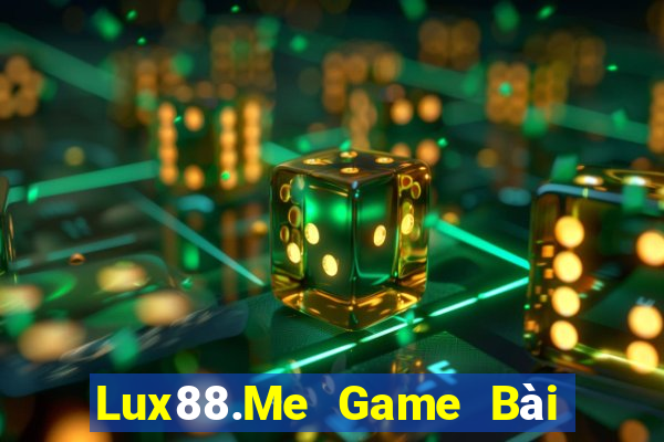 Lux88.Me Game Bài Online Đổi Thưởng