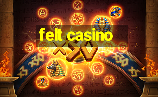 felt casino