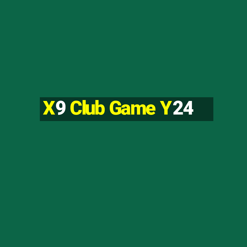 X9 Club Game Y24