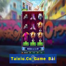 Taixiu.Co Game Bài Trên Máy Tính