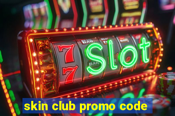 skin club promo code