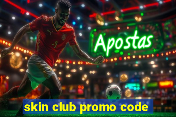 skin club promo code