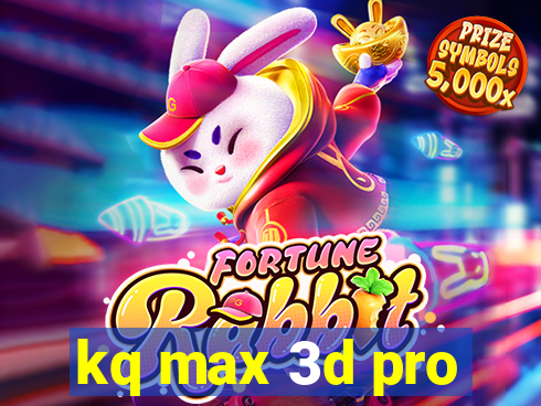 kq max 3d pro