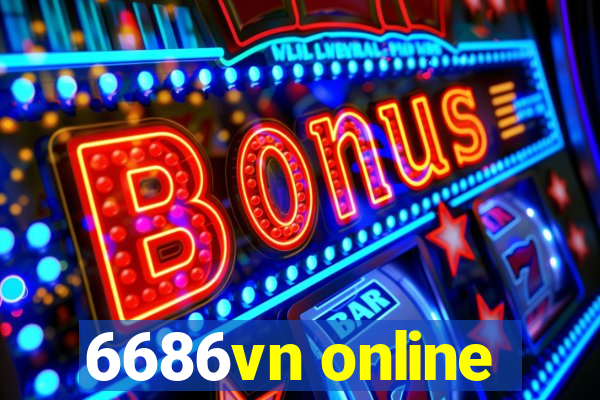 6686vn online