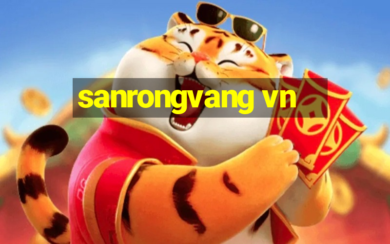 sanrongvang vn