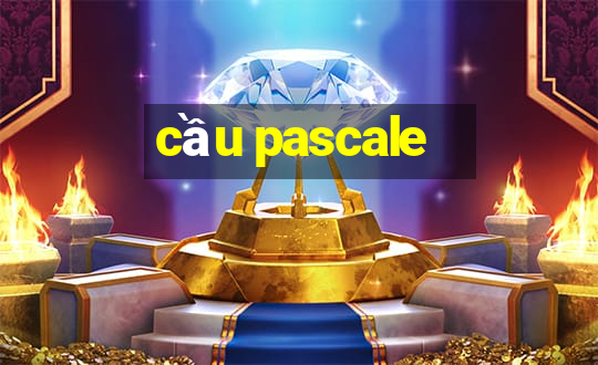 cầu pascale