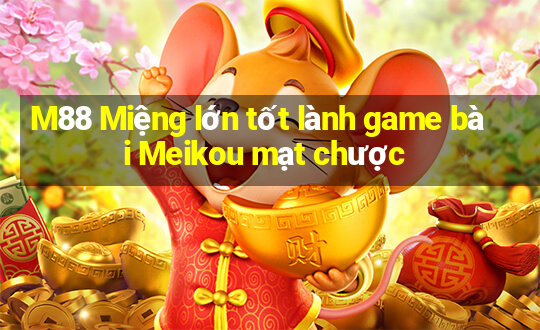 M88 Miệng lớn tốt lành game bài Meikou mạt chược